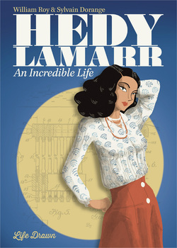 Hedy Lamarr - An Incredible Life