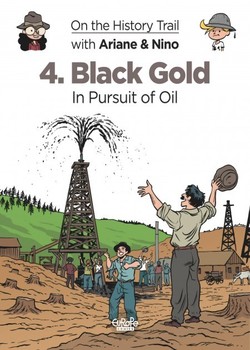 On the History Trail with Ariane & Nino 4 - Black Gold