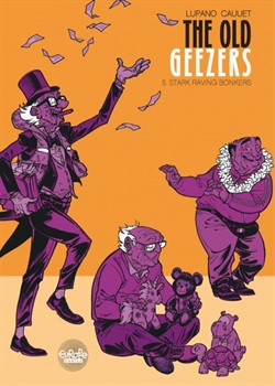 The Old Geezers 5 - Stark Raving Bonkers