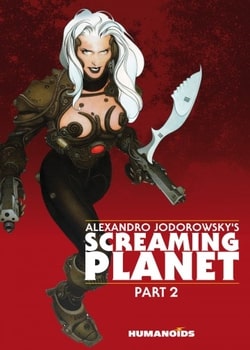 Alexandro Jodorowsky's Screaming Planet Part 2